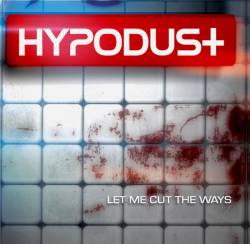 Hypodust : Let Me Cut the Ways